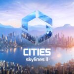 CITIES: SKYLINES II