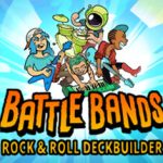 BATTLE BANDS: ROCK &AMP; ROLL DECKBUILDER (2023)