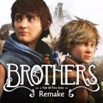 BROTHERS: A TALE OF TWO SONS REMAKE (2024)