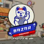 BAZAR SIMULATOR: LA HISTORIA DE WAN