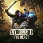 DYING LIGHT: THE BEAST + ONLINE